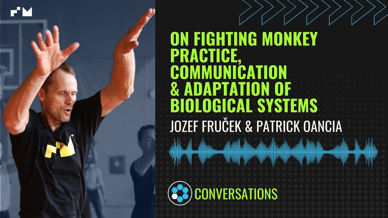 Jozef Frucek: On Fighting Monkey Practice, Communication  & Adaptation Of Biological Systems