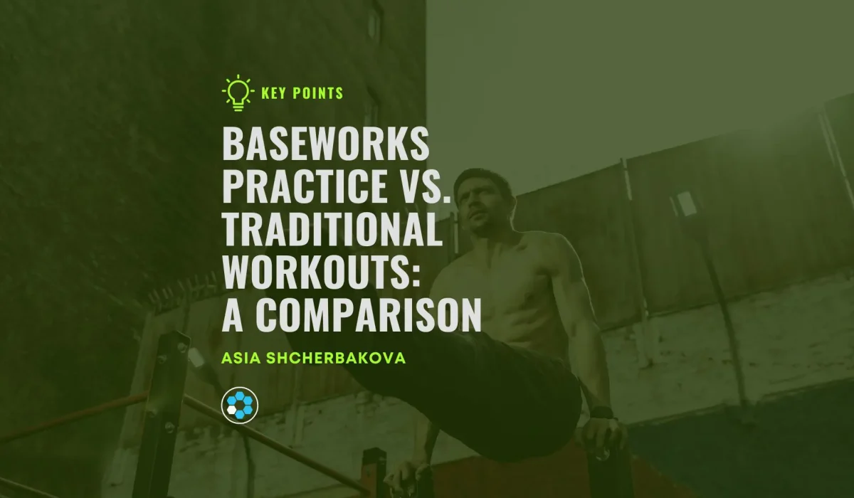 Text in the image says: "Baseworks Practice vs. Traditional Workouts: A Comparison" by Asia Shcherbakova. In the background, a muscular man is doing an L sit outdoors