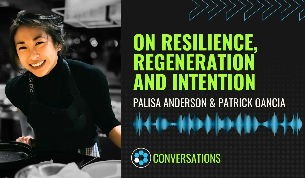 Palisa Anderson On Resilience, Regeneration and Intention-1