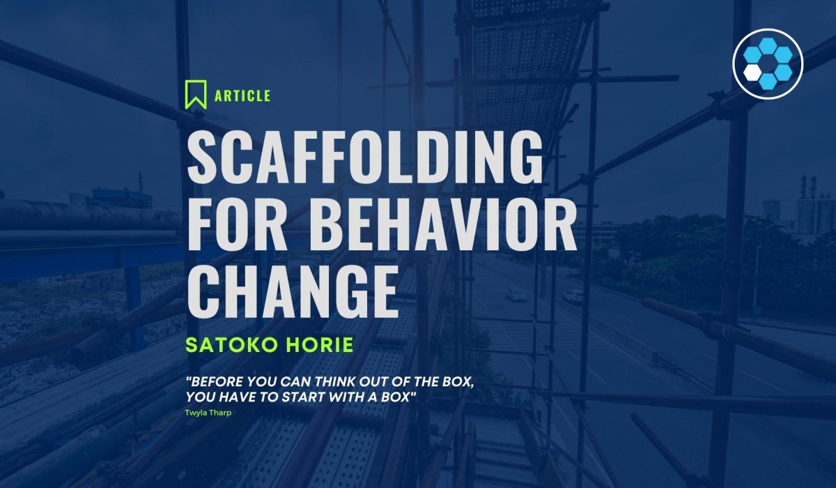 SCAFFOLDING FOR BEHAVIOR CHANGE-2